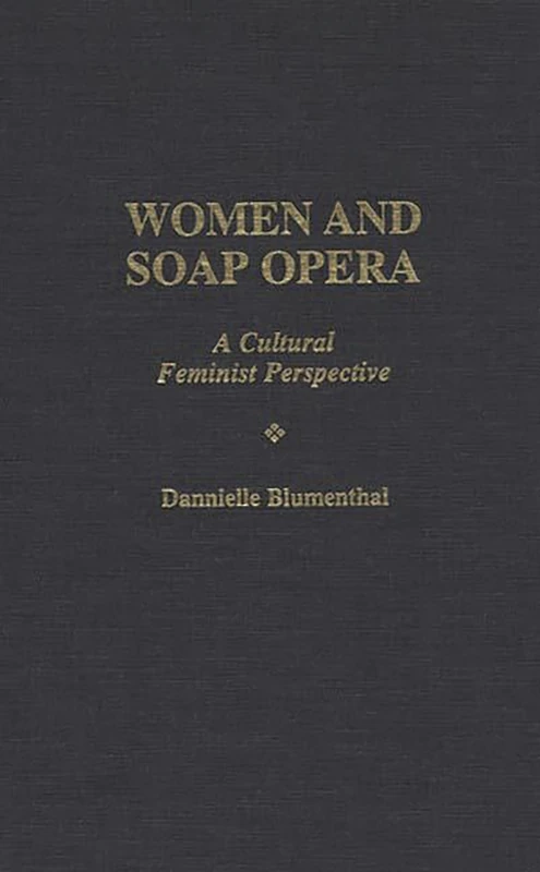 Women and Soap Opera: A Cultural Feminist Perspective - Image 1