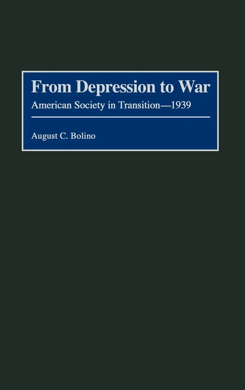 From Depression to War: American Society in Transition--1939