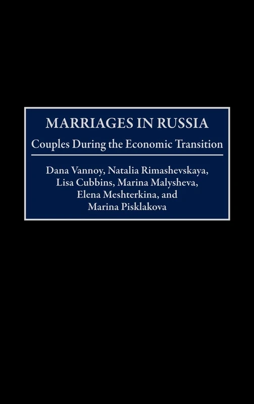 Marriages in Russia: Couples During the Economic Transition