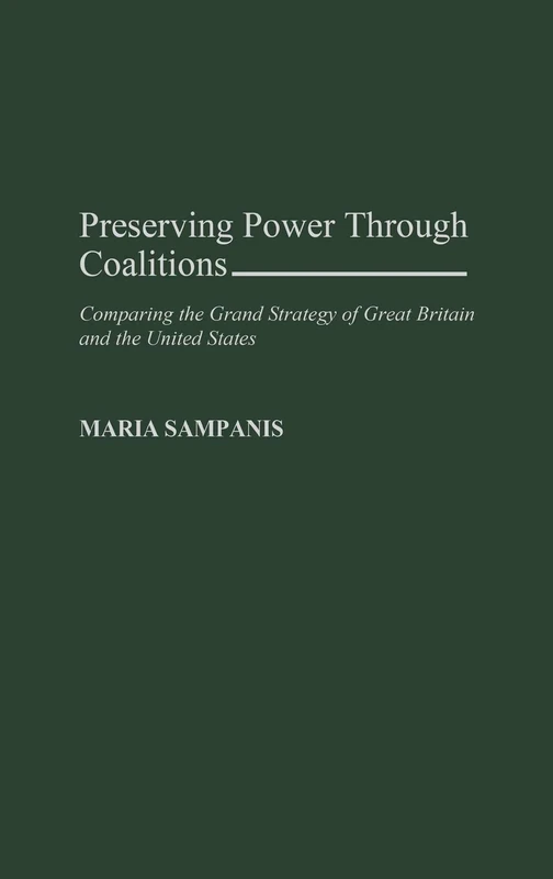 Preserving Power Through Coalitions: Comparing the Grand Strategy of Great Britain and the United States - Image 1