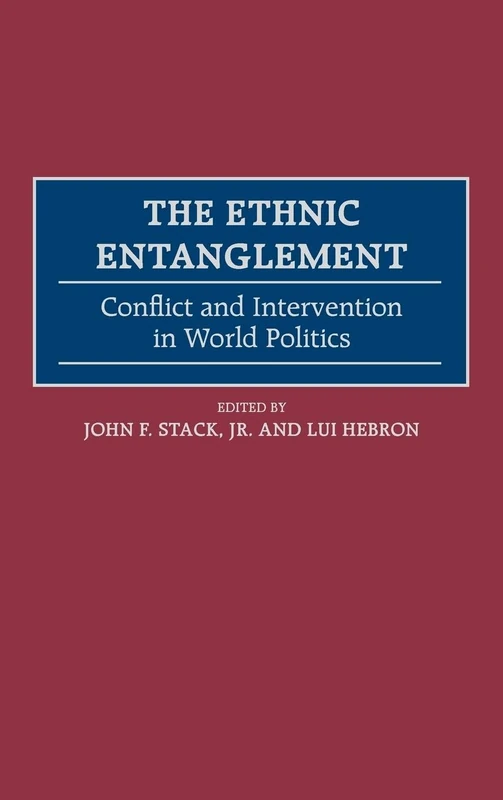 The Ethnic Entanglement: Conflict and Intervention in World Politics
