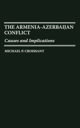 The Armenia-Azerbaijan Conflict: Causes and Implications