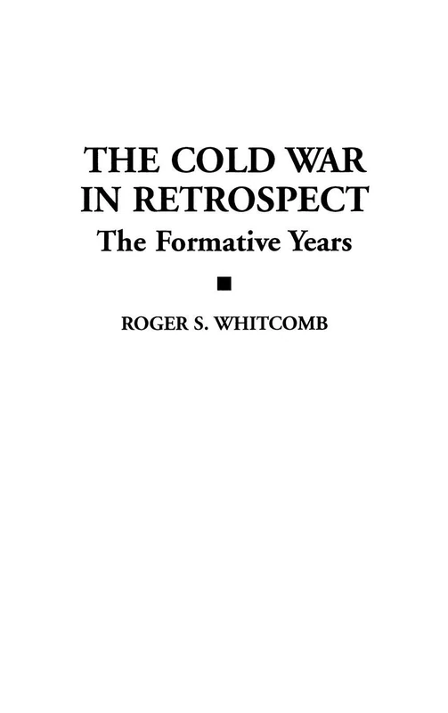The Cold War in Retrospect: The Formative Years (Beta Phi Mu Monograph Series; 5)