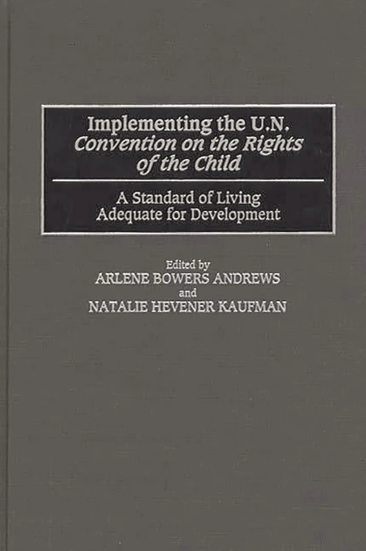 Implementing the UN Convention on the Rights of the Child: A Standard of Living Adequate for Development