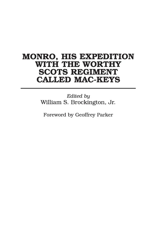 Monro, His Expedition with the Worthy Scots Regiment Called Mac-Keys (Praeger Series in War Studies)