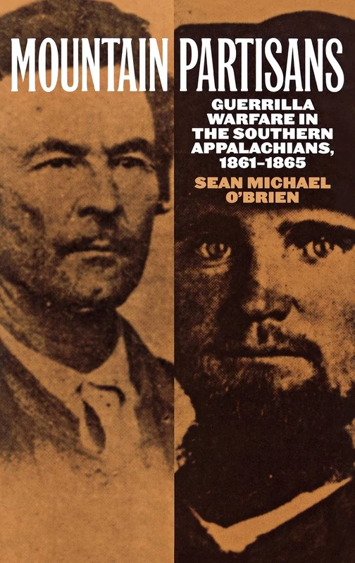 Mountain Partisans: Guerrilla Warfare in the Southern Appalachians, 1861-1865 - Image 1
