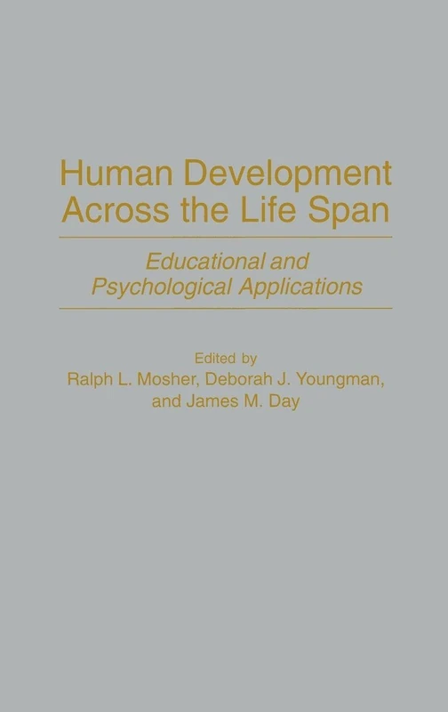 Human Development Across the Life Span: Educational and Psychological Applications