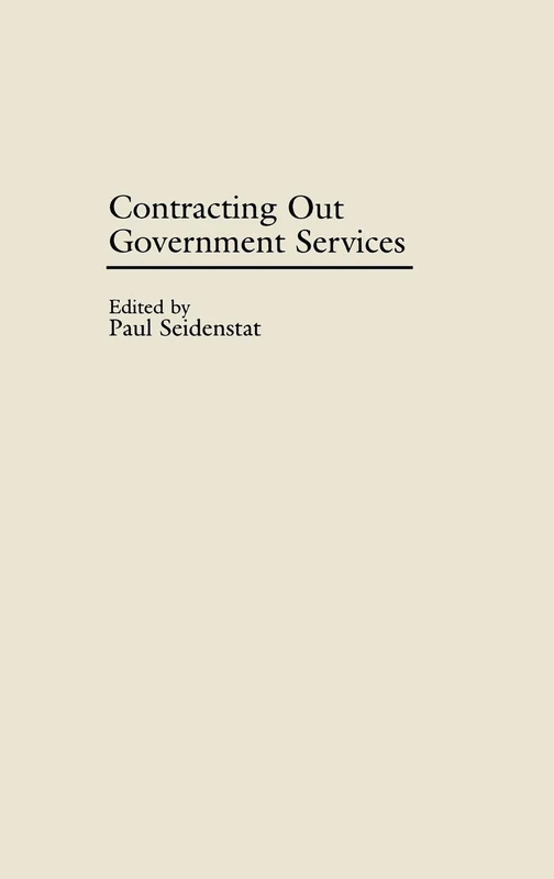 Contracting Out Government Services (Privatizing Government: An Interdisciplinary Series)