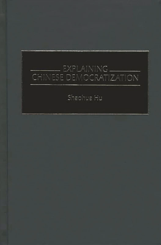 Explaining Chinese Democratization
