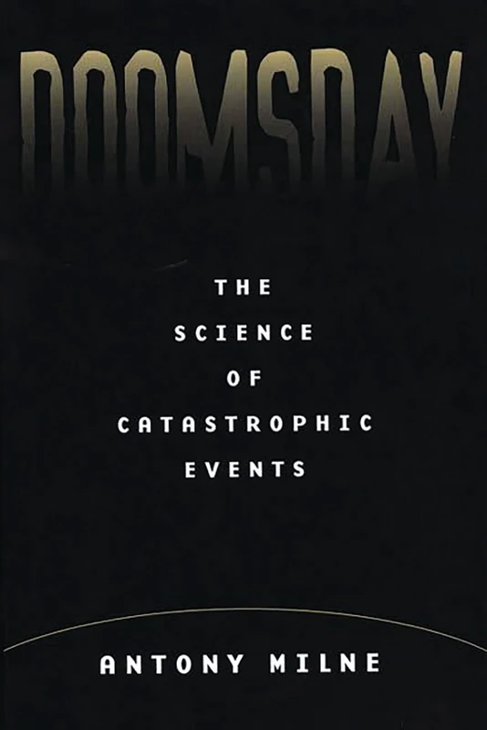 Doomsday: The Science of Catastrophic Events
