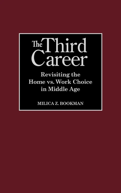 The Third Career: Revisiting the Home vs. Work Choice in Middle Age - Image 1
