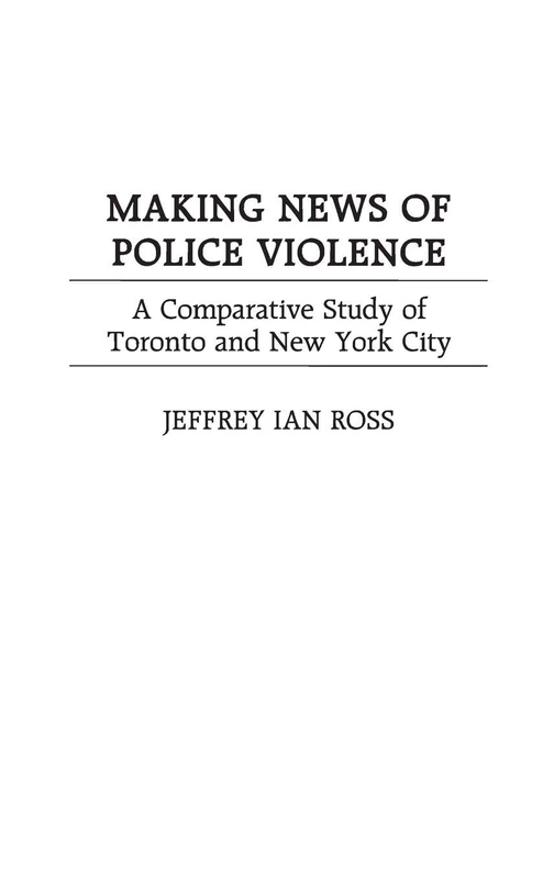 Making News of Police Violence: A Comparative Study of Toronto and New York City - Image 1