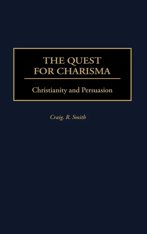 The Quest for Charisma: Christianity and Persuasion