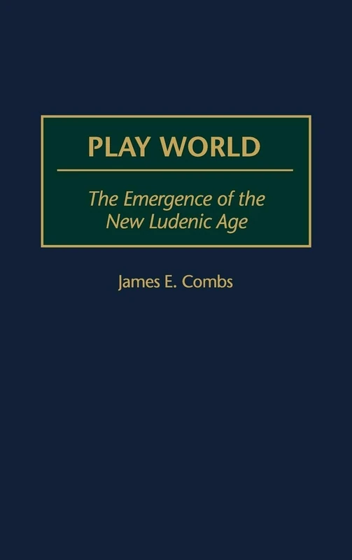 Play World: The Emergence of the New Ludenic Age