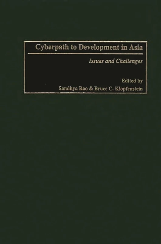 Cyberpath to Development in Asia: Issues and Challenges
