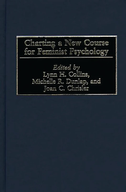 Charting a New Course for Feminist Psychology