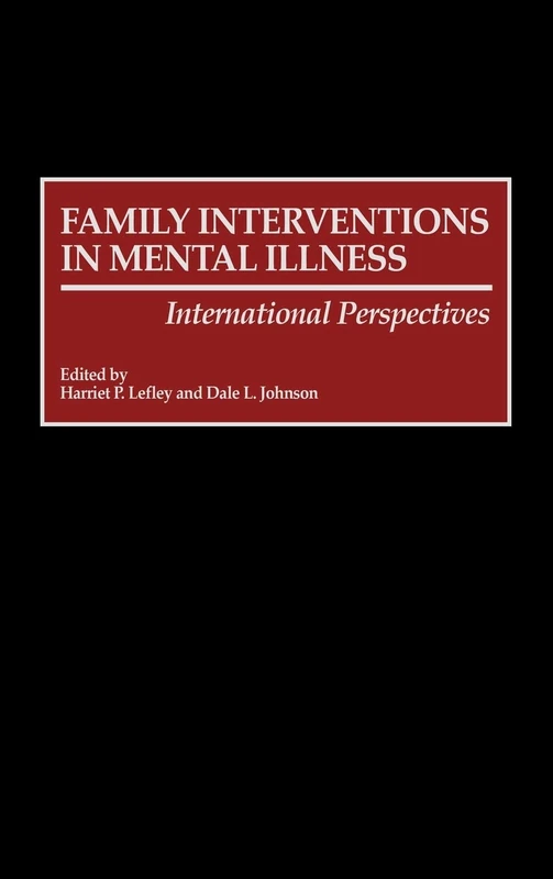 Family Interventions in Mental Illness: International Perspectives