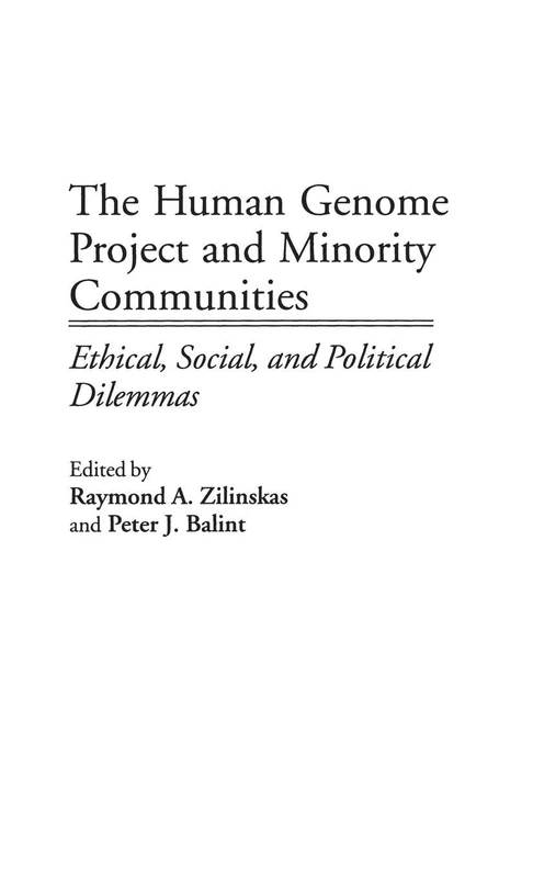 The Human Genome Project and Minority Communities: Ethical, Social, and Political Dilemmas