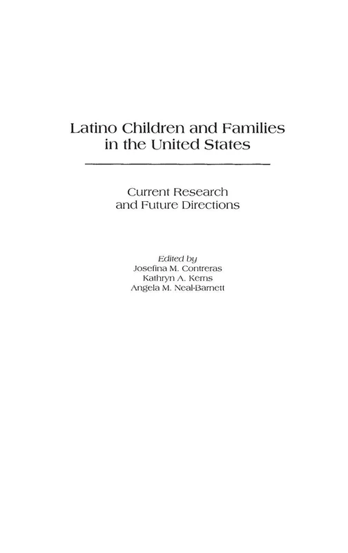 Latino Children and Families in the United States: Current Research and Future Directions (Praeger Applied Psychology)