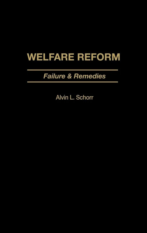 Welfare Reform: Failure & Remedies
