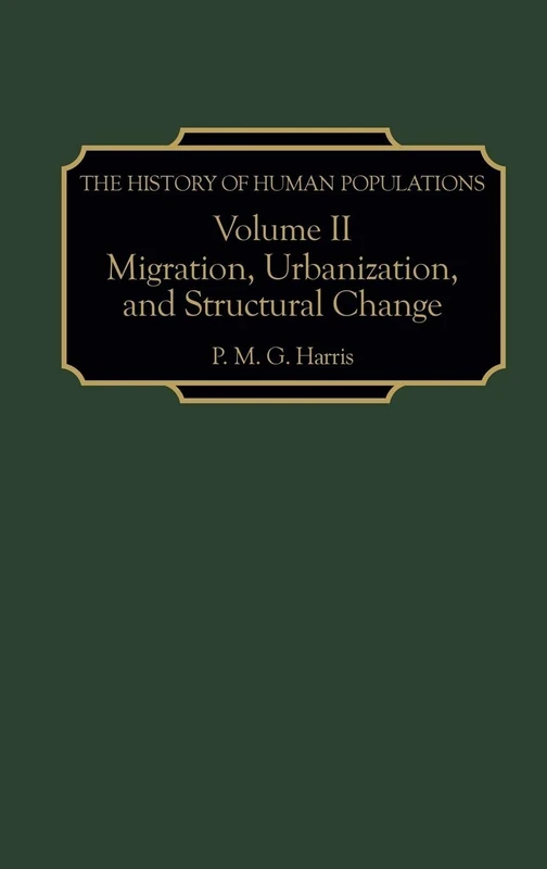 The History of Human Populations: Volume II, Migration, Urbanization, and Structural Change: 2 - Image 1