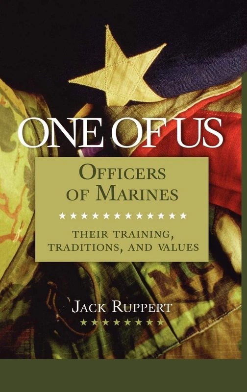 One of Us: Officers of Marines--Their Training, Traditions, and Values