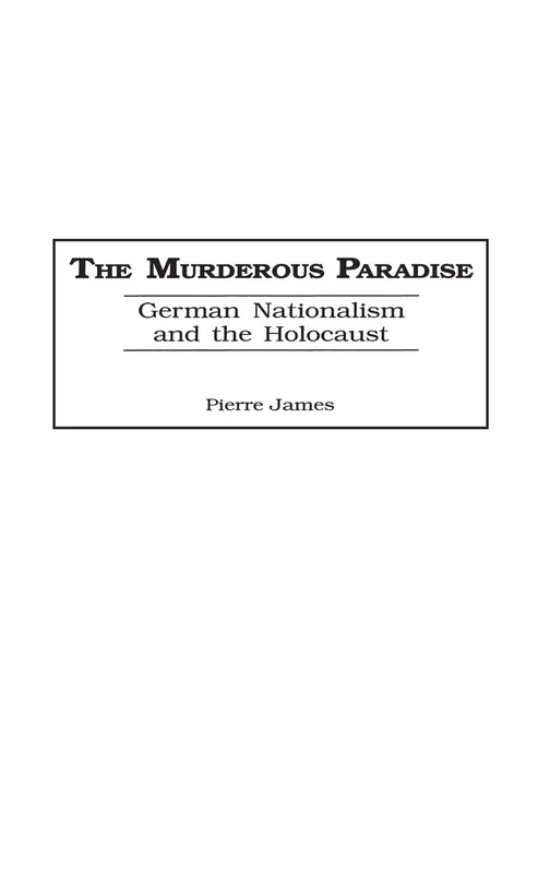 The Murderous Paradise: German Nationalism and the Holocaust - Image 1