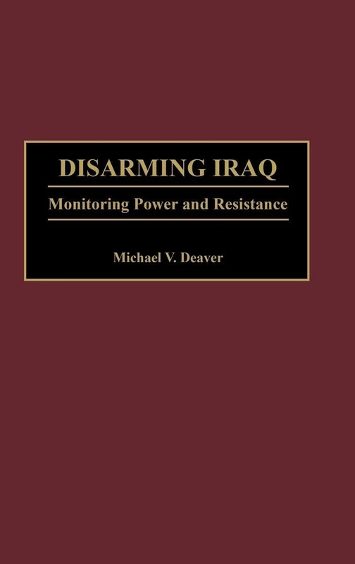Disarming Iraq: Monitoring Power and Resistance - Image 1