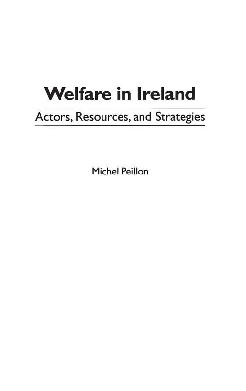 Welfare in Ireland: Actors, Resources, and Strategies