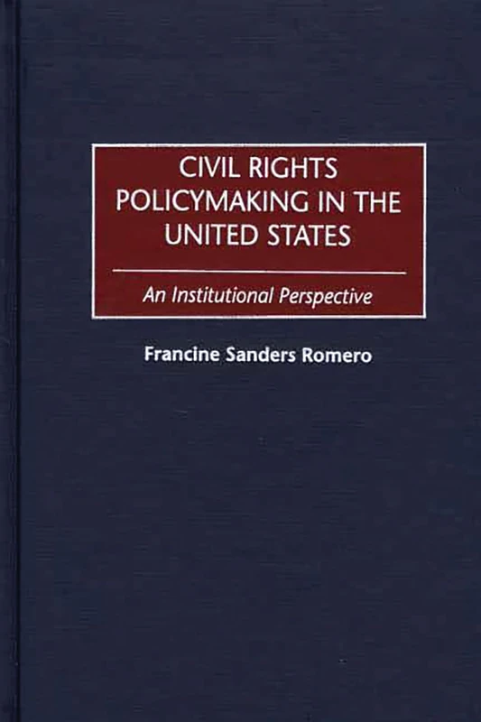 Civil Rights Policymaking in the United States: An Institutional Perspective