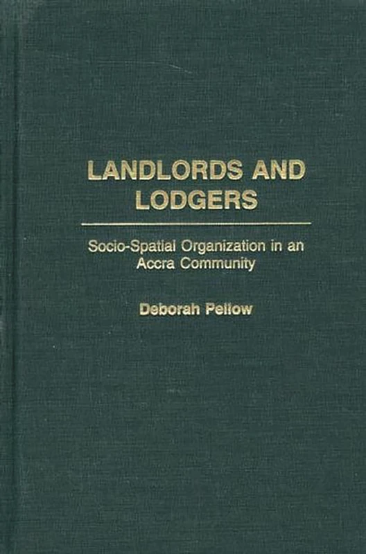 Landlords and Lodgers: Socio-Spatial Organization in an Accra Community
