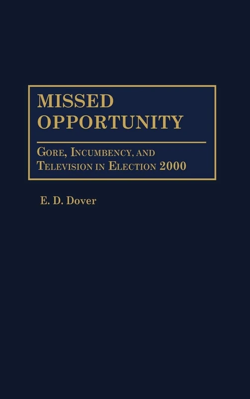 Missed Opportunity: Gore, Incumbency, and Television in Election 2000 - Image 1