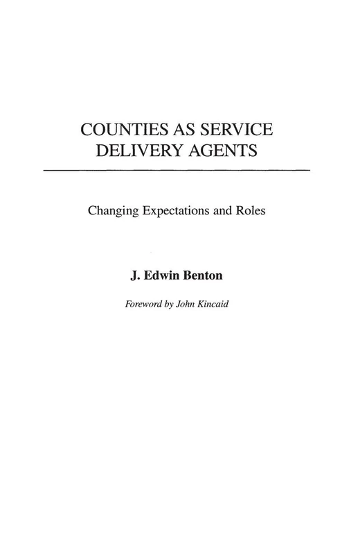 Counties as Service Delivery Agents: Changing Expectations and Roles