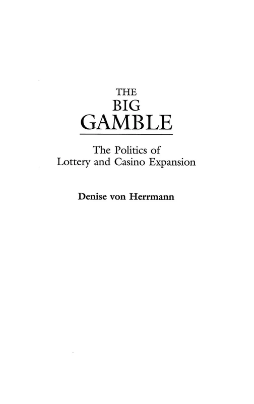 The Big Gamble: The Politics of Lottery and Casino Expansion