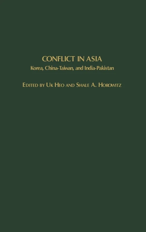 Conflict in Asia: Korea, China-Taiwan, and India-Pakistan