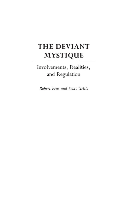 The Deviant Mystique: Involvements, Realities, and Regulation