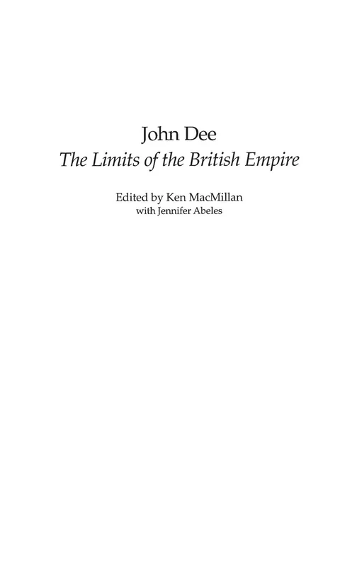 John Dee: The Limits of the British Empire: 1537-4432 (Studies in Military History and International Affairs)