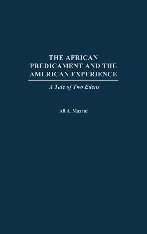 The African Predicament and the American Experience: A Tale of Two Edens - Image 1