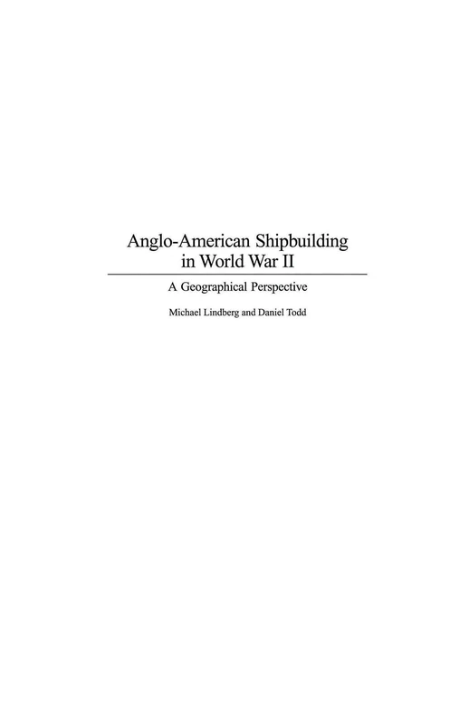 Anglo-American Shipbuilding in World War II: A Geographical Perspective