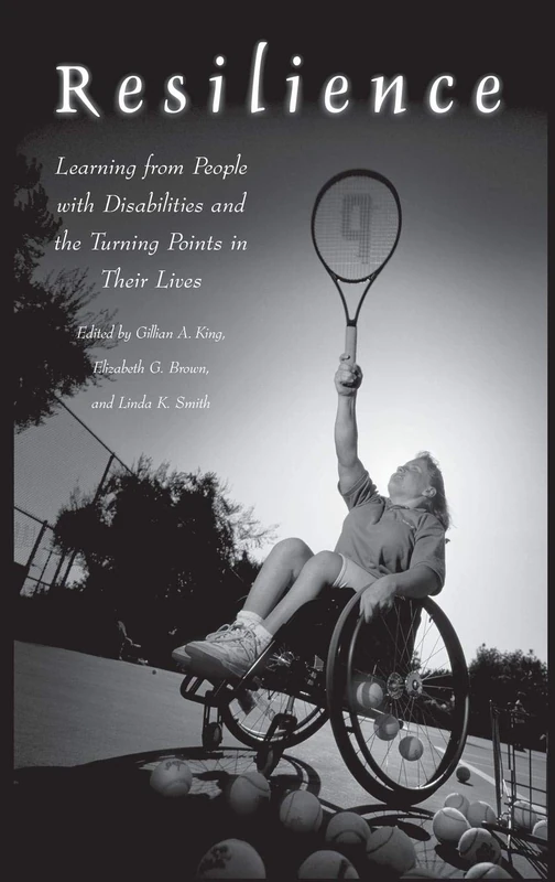 Resilience: Learning from People with Disabilities and the Turning Points in Their Lives (Praeger Series in Health Psychology) - Image 1