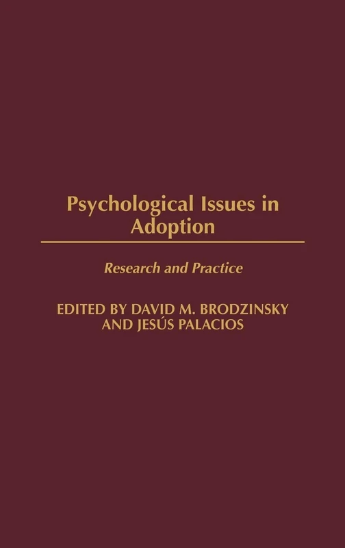 Psychological Issues in Adoption: Research and Practice: 24 (Advances in Applied Developmental Psychology)