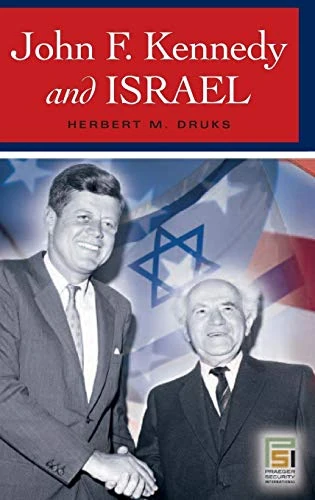 John F. Kennedy and Israel (Praeger Security International)