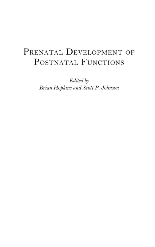 Prenatal Development of Postnatal Functions (Advances in Infancy Research)