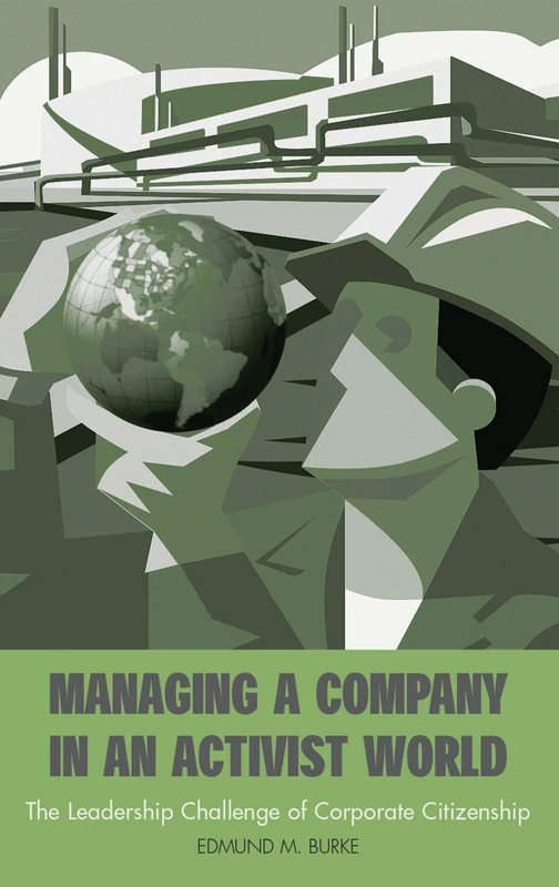 Managing a Company in an Activist World: The Leadership Challenge of Corporate Citizenship