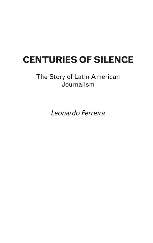Centuries of Silence: The Story of Latin American Journalism - Image 1
