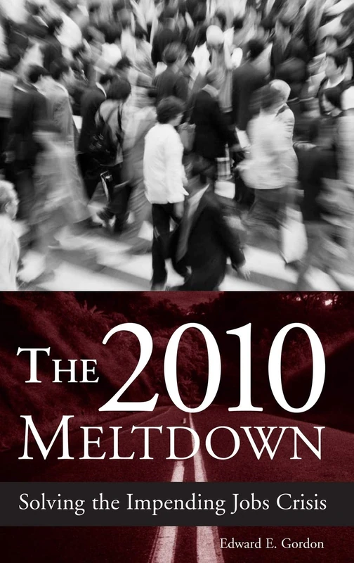 The 2010 Meltdown: Solving the Impending Jobs Crisis - Image 1