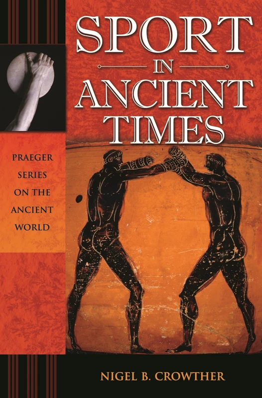 Sport in Ancient Times (Praeger Series on the Ancient World)