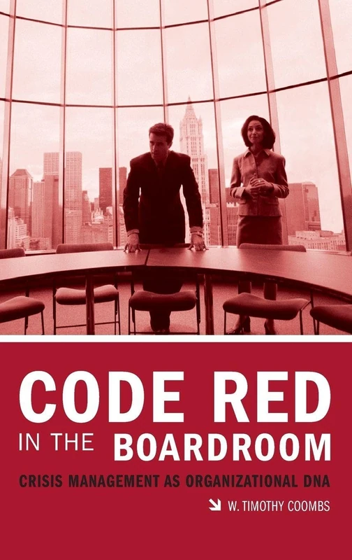 Code Red in the Boardroom: Crisis Management as Organizational DNA - Image 1