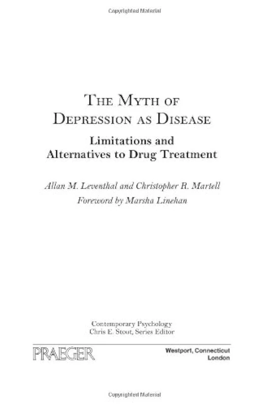 The Myth of Depression as Disease: Limitations and Alternatives to Drug Treatment (Contemporary Psychology)