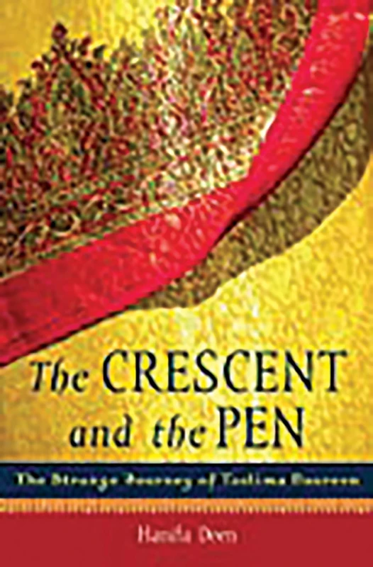 The Crescent and the Pen: The Strange Journey of Taslima Nasreen - Image 1